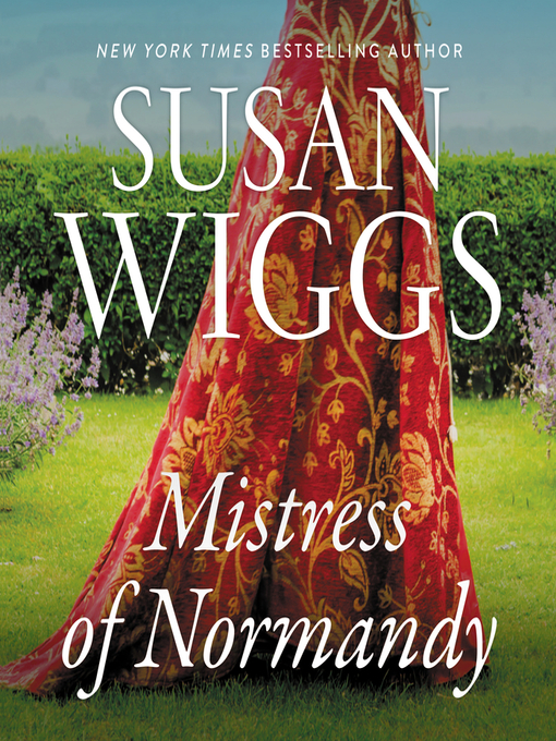 Title details for Mistress of Normandy by Susan Wiggs - Wait list